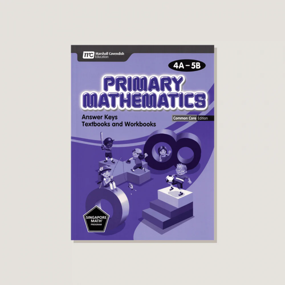 Primary Mathematics Common Core Edition Answer Key Booklet Grades 4A-5B - Blemished