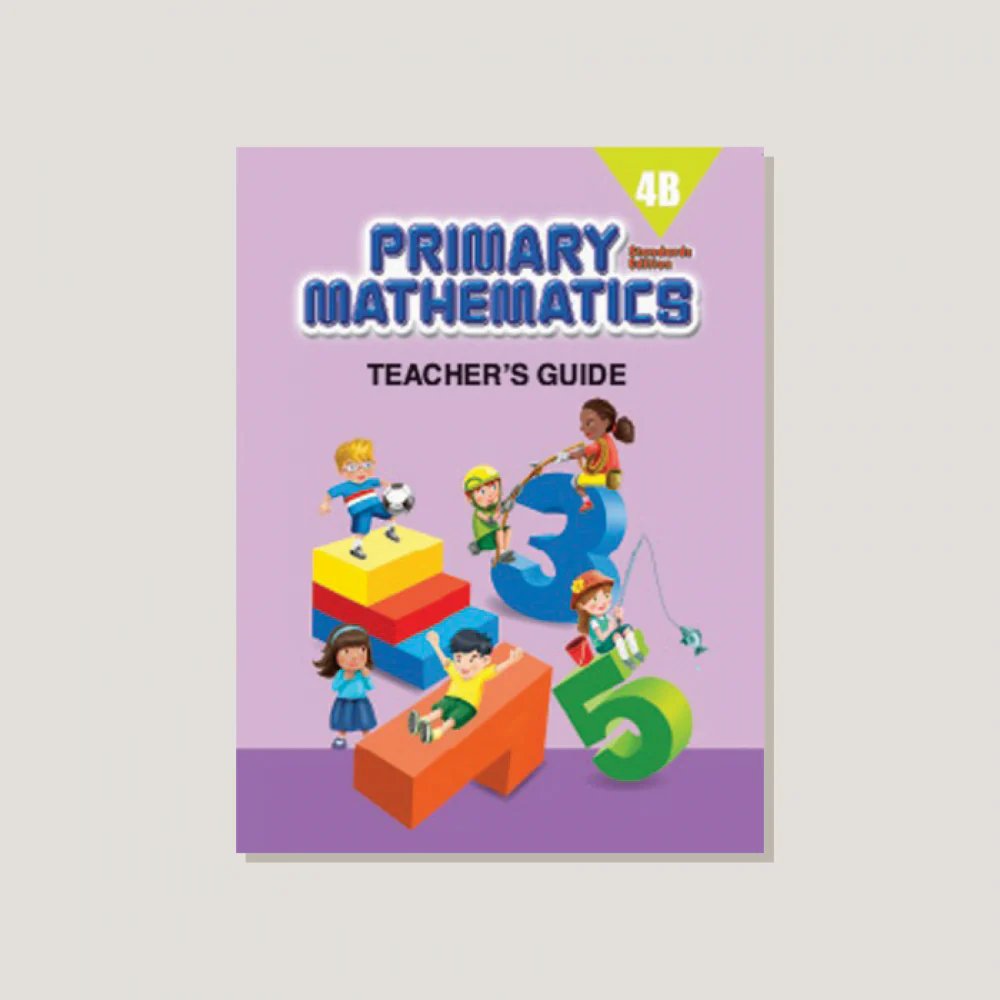 Primary Mathematics Standards Edition Teacher's Guide 4B