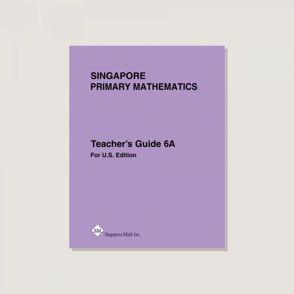 Primary Mathematics U.S. Edition Teacher's Guide 6A