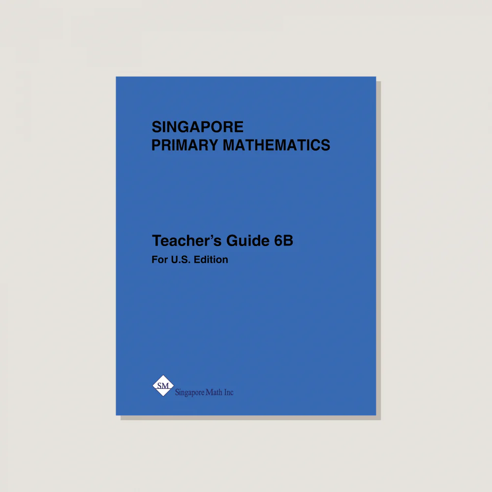 Primary Mathematics U.S. Edition Teacher's Guide 6B - Blemished